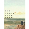 ALT FORMAT: THE GREAT LAND RUSH & MAKING OF THE MODERN WORLD