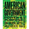 AMERICAN GOVERNMENT:POWER AND PURPOSE