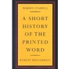 A SHORT HISTORY OF THE PRINTED WORD