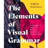 THE ELEMENTS OF VISUAL GRAMMAR