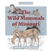 WILD MAMMALS OF MISSOURI