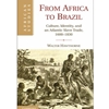 FROM AFRICA TO BRAZIL