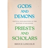 GODS & DEMONS, PRIESTS & SCHOLARS