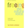 FREEING THE NATURAL VOICE