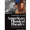 HISTORY OF US MUSICAL THEATRE