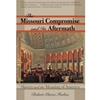 MISSOURI COMPROMISE & ITS AFTERMATH