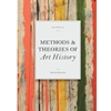 *OLD ED* METHODS & THEORIES OF ART HISTORY