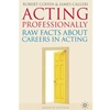 ACTING PROFESSIONALLY **OLD EDITION**