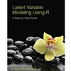 LATENT VARIABLE MODELING USING R