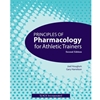 *OLD ED* PRIN OF PHARMACOLOGY FOR ATHLETIC TRAINERS