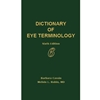 DICTIONARY OF EYE TERMINOLOGY -PUB CLOSED- NOT AVAILABLE*