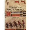 *NATIVE ARTS OF NORTH AMERICA*OOP*