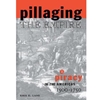 *OUT OF PRINT*PILLAGING THE EMPIRE: PIRACY IN AMERICAS