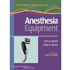 PRACTICAL APPROACH TO ANESTHESIA EQMT