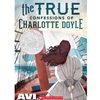 TRUE CONFESSIONS OF CHARLOTTE DOYLE