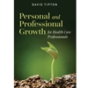 PERSONAL & PROFESSIONAL GROWTH FOR HEALTH CARE