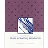 GUIDE TO TEACHING WOODWINDS