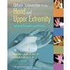 ORTHOTIC INTERVENTION: HAND & UPPER EXTREMITY