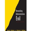 UNMASKING ADMINISTRATIVE EVIL