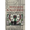 RELIGION AND ALCOHOL - SOBERING THOUGHTS