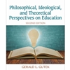 PHILO, IDEOL, & THEOR PERSPECTIVES ON ED