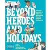 BEYOND HEROES & HOLIDAYS * N/R