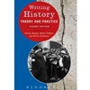 WRITING HISTORY - THEORY AND PRACTICE - OLD EDITION