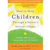 HELP CHILDREN THRU PARENT'S ILLNESS