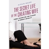 SECRET LIFE OF THE CHEATING WIFE