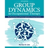 GROUP DYNAMICS IN OCCUP THERAPY (AVAIL FREE WITH AOTA MEMBERSHIP)