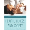 HEALTH ILLNESS AND SOCIETY