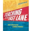 TEACHING IN THE FAST LANE