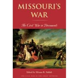 MISSOURI'S WAR: CIVIL WAR IN DOCUMENTS