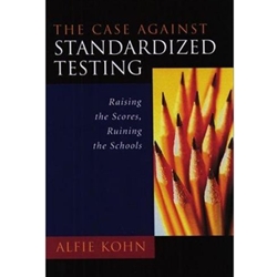 CASE AGAINST STANDARDIZED TESTING