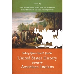 WHY YOU CAN'T TEACH UNITED STATES HISTORY WITHOUT AMERICAN INDIANS