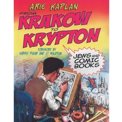 FROM KRAKOW TO KRYPTON: JEWS AND COMIC BOOKS (P)