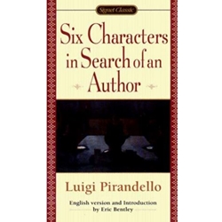 SIX CHARACTERS IN SEARCH OF AN AUTHOR