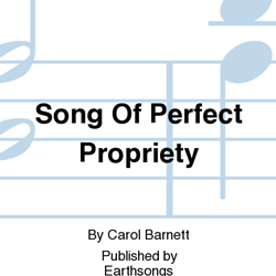 SONG OF PERFECT PROPRIETY (10060791 *SAA)