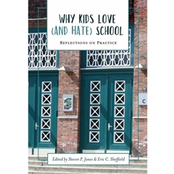 WHY KIDS LOVE (AND HATE) SCHOOL