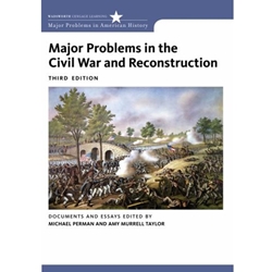 MAJOR PROBLEMS IN THE CIVIL WAR & RECONSTRUCTION