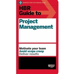 HBR GUIDE TO PROJECT MANAGEMENT