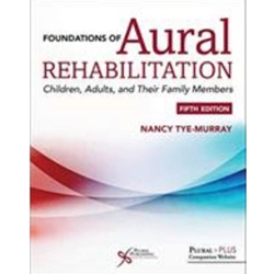 FOUNDATIONS OF AURAL REHABILITATION