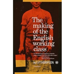 MAKING OF THE ENGLISH WORKING CLASS