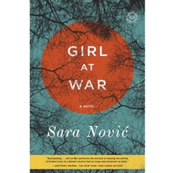 GIRL AT WAR: A NOVEL