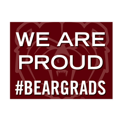 Graduation Yard Sign - We Are Proud #BearGrads