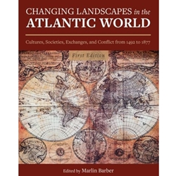 CHANGING LANDSCAPES IN THE ATLANTIC WORLD