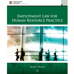 EMPLOYMENT LAW FOR HUMAN RESOURCE PRACTICE - OUT OF PRINT