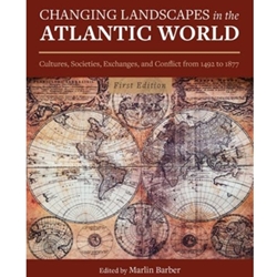 CHANGING LANDSCAPES IN THE ATLANTIC WORLD