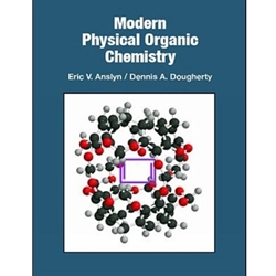 MODERN PHYSICAL ORGANIC CHEMISTRY