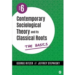 CONTEMPORARY SOCIOLOGICAL THEORY AND ITS CLASSICAL ROOTS